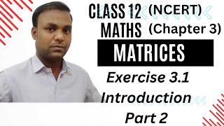 Class 12 Maths (Ncert) chapter 3 Matrices Exercise 3.1 Introduction & Examples Part 2