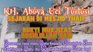 Kisah mukjizat rosulullah || abah kh. Abuya uci turtusi