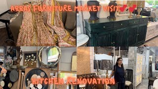 Abbas Furniture Market Visit 💕 💕 Kitchen Renovation 💕 💕 Shadi Dress By Al_Riyah ♥️ ♥️ Vlog 533