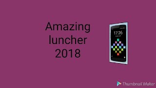 Amezing launcher 2018 by technical support channel