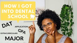 HOW I GOT INTO DENTAL SCHOOL // My story