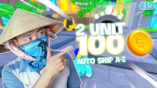 Chỉ 2 Unit 100 Tiền - Full Auto Skip Nightmare| Viewer Thử Thách Bùm 13