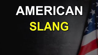 Learn POPULAR and DAILY American Slang Words