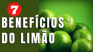 7 BENEFÍCIOS DO LIMÃO