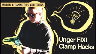 Window Cleaning Tips and Tricks: Unger FIXI  Clamp Hacks