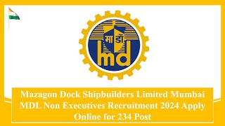 Mazagon Dock Shipbuilders Limited Mumbai Non Executives Recruitment 2024 #mdl #recruitment #jobs