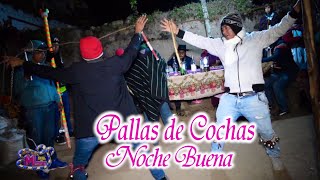 Pallas de Cochas en Fiesta Patronal 3 Mayo en Cochas Distrito de Margos Hco. ((Noche Buena ))