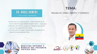 Dr. Angel Romero - TRAUMA DE TÓRAX ABIERTO Y CERRADO