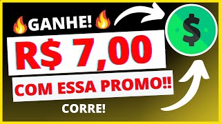 🎁CORRE! GANHE R$ 7 REAIS COM ESSA NOVA PROMOÇÃO   GANHE DINHEIRO!