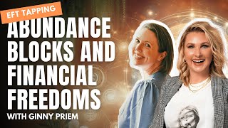 EFT Tapping on Abundance Blocks & Financial Freedoms with Ginny Priem from Drinking with Gin Podcast