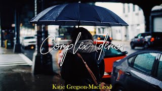 Katie Gregson-MacLeod - complex (demo) [TRADUÇÃO/LEGENDADO]