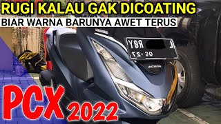 CARA AGAR HONDA PCX 2022  KELIHATAN BARU TERUS