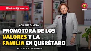 Adriana Olvera de Macías, promotora de los valores y la familia, presidenta del DIF Querétaro