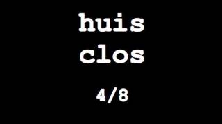 huis clos 4/8