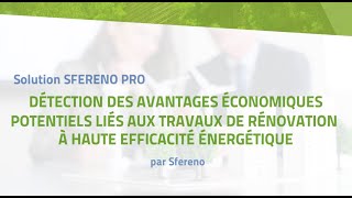 SOLUTION Sfereno Pro : détection des avantages économiques potentiels liés aux travaux de rénovation