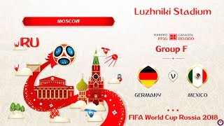 Germany vs Mexico - Group F | FIFA World Cup Russia 2018 | #GERMEX