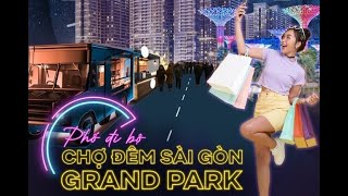 Phố đi bộ ẩm thực đêm Vinhomes Grand Park - TP. HCM