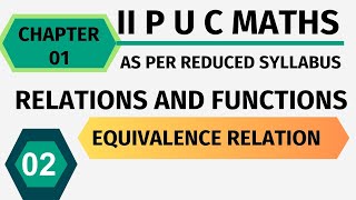 II P U C MATHEMATICS/RELATIONS AND FUNCTIONS/EQUIVALENCE RELATION