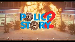 Police Story 2 Trailer Edits