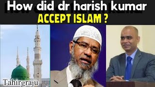 Atheist Converts To Islam || How Did Dr Harish Kumar Accept Islam?🤔🤔 Tahirgraju