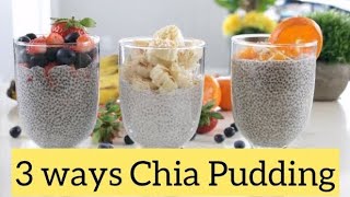 3 Easy ways of Chia Seeds Pudding Recipes | ChiaPudding for Weight Loss | How to make Chia Pudding