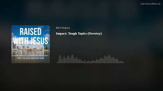 Impact: Tough Topics (Novotny)