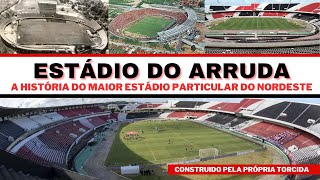 ARRUDA: A história do 2º maior estádio do nordeste | A casa do Santa Cruz