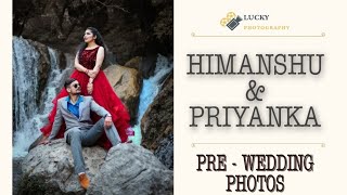 Himanshu & Priyanka ||  Pre wedding  Photos Slideshow || 2020 ||