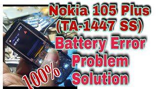 Nokia 105 Plus (TA-1447 SS) Battery Error Problem Solution