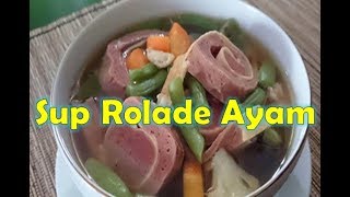 Resep Sup Rolade Ayam