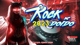 SET ROCK DOIDO  JULHO 2023 AS TOPs