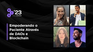 Empoderando o Paciente Através de DAOs e Blockchain | FISWeek23