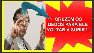 CRUZEM OS DEDOS E TORÇAM PARA O BITCOIN VOLTAR A SUBIR, PORQUE SE NÃO ...