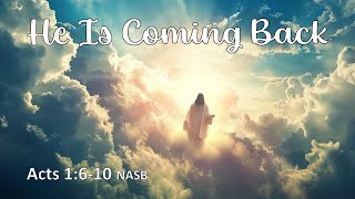 Prepare Yourself: He Is Coming Back - Morning Worship Service!