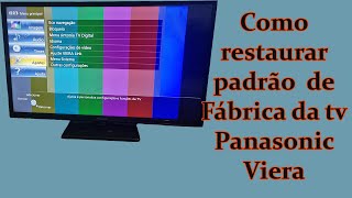 Como restaurar padrão de fábrica tv Panasonic Viera