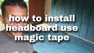 how to install headboard  use magic tape