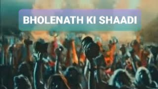 #BHOLENATH KI SHAADI -STATUS 2021-MAHA SHIVRATRI STATUS