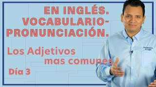 Los ADJETIVOS mas comunes y su PRONUNCIACIÓN en inglés