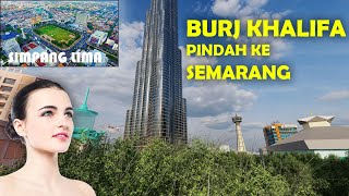 Burj Khalifa pindah ke Semarang | Infraworks Animation