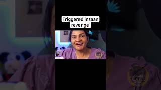 triggered insaan revenge 😂😂