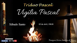 Sábado Santo – Vigília Pascal