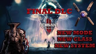 Remnant 2 Final DLC! New Mode New Archetype And More Power!