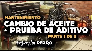 Cambio de Aceite y Prueba de Aditivo PARTE 1 de 2