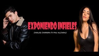 Exponiendo Infieles (letra) - Carlos Carrera ft Pau Alcaraz | Cancion