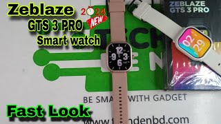 Zeblaze GTS 3 Pro Smartwatch Unboxing & First Look  Video 2024 || Future Tech Bangladesh || Tech Den