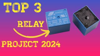 3 amazing projects with relay