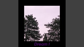 Dream I