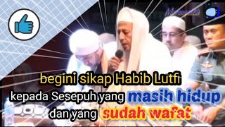 #Viral #HabibLutfi Begini Akhlak Habib Lutfi kepada Sesepuh yang masih hidup dan yang sudah wafat