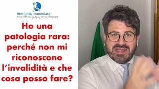 Ho una patologia rara: perché non mi riconoscono l'invalidità?