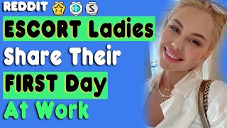 WATCH ESCORT LADIES Of Reddit SHARE Their FIRST Day At Work R/AskReddit Stories Hello Reddit NSFW